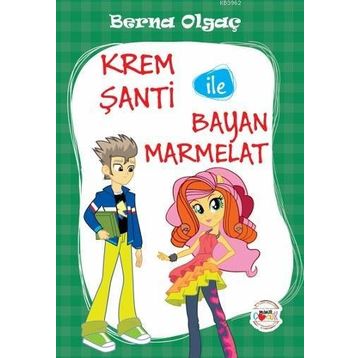 Krem Şanti ile Bayan Marmelat - Berna Olgaç