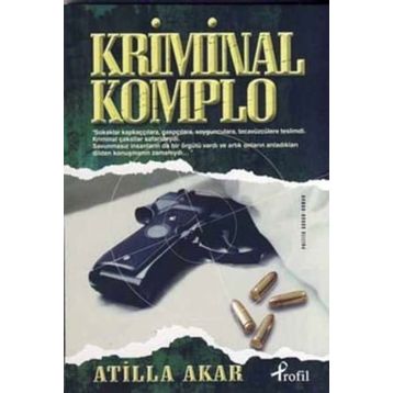 KRIMINAL KOMPLO - ATILLA AKAR