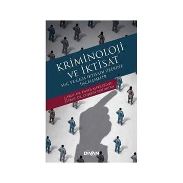 Kriminoloji ve İktisat Enver Alper Güvel Coşkun Can Aktan