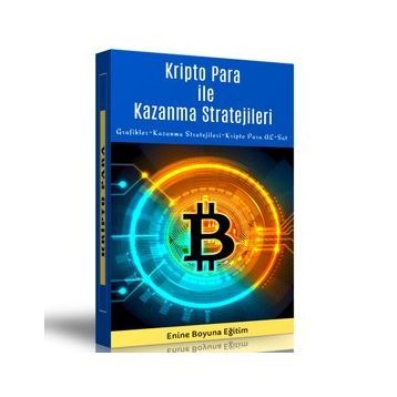 Kripto Para İle Kazanma Stratejileri Enine Boyuna Eğitim