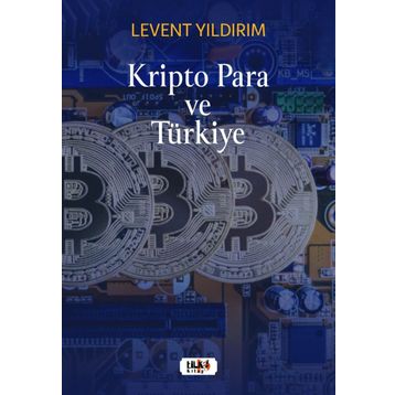 Kripto Para ve Türkiye Levent Yıldırım