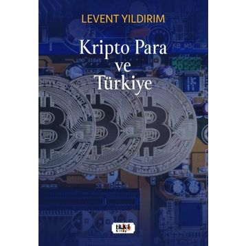 Kripto Para ve Türkiye Levent Yıldırım