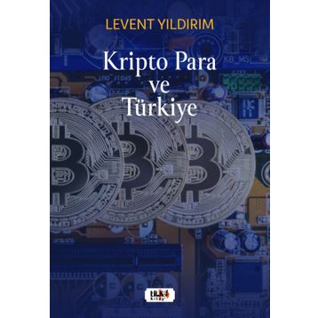 Kripto Para ve Türkiye Levent Yıldırım