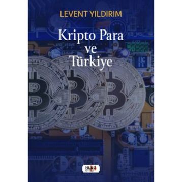 Kripto Para ve Türkiye Levent Yıldırım
