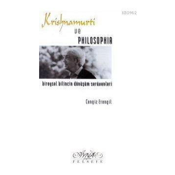 KRISHNAMURTI VE PHILOSOPHIA - CENGIZ ERENGIL