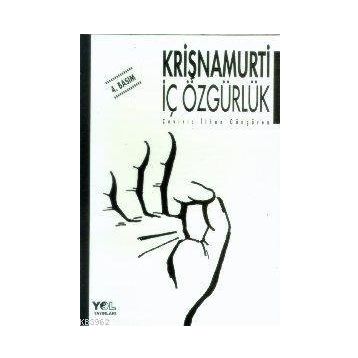 KRİŞNAMURTİ İÇ ÖZGÜRLÜK - İLHAN GÜNGÖRÖREN
