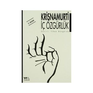 KRİŞNAMURTİ İÇ ÖZGÜRLÜK - İLHAN GÜNGÖRÖREN