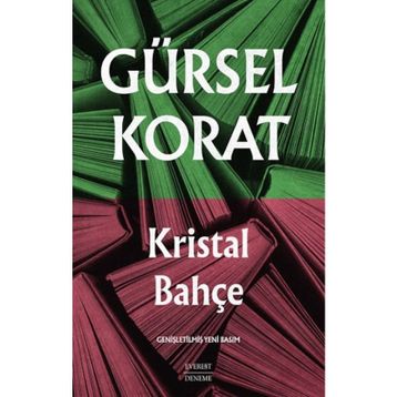KRISTAL BAHÇE - GÜRSEL KORAT