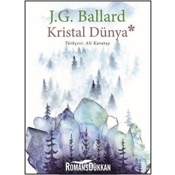 Kristal Dünya - J. G. Ballard