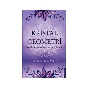 Kristal Geometri - Tuna Kamhi