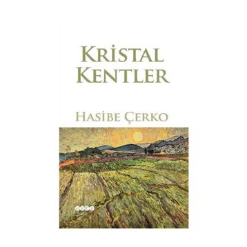 Kristal Kentler - Hasibe Çerko