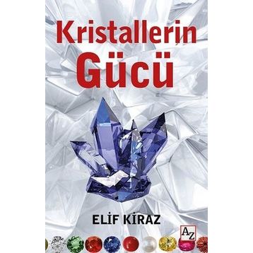 Kristallerin Gücü - Elif Kiraz