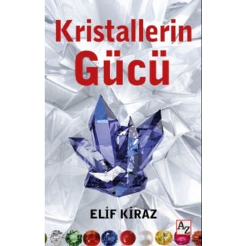 Kristallerin Gücü - Elif Kiraz
