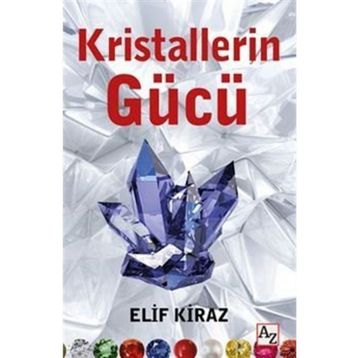 Kristallerin Gücü - Elif Kiraz