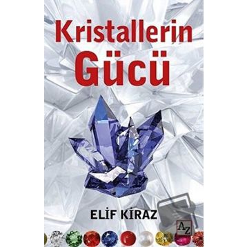 Kristallerin Gücü - Elif Kiraz