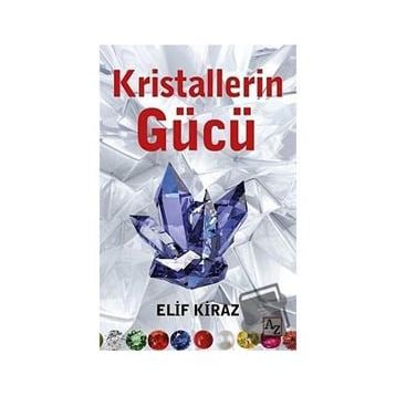 Kristallerin Gücü - Elif Kiraz