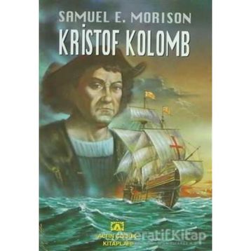 KRISTOF KOLOMB - SAMUEL ELIOT MORISON
