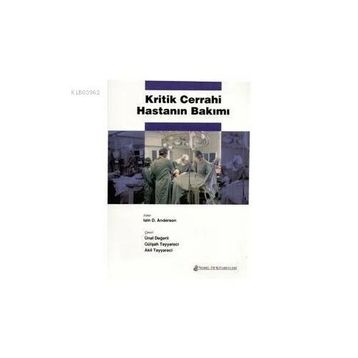 Kritik Cerrahi Hastanın Bakımı - Nobel Tıp Kitabevi