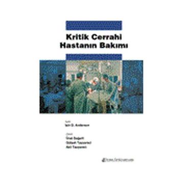 Kritik Cerrahi Hastanın Bakımı - Nobel Tıp Kitabevi