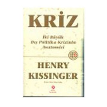 KRIZ İKİ BÜYÜK DIŞ POLITIKA KRIZININ ANATOMISI - HENRY KISSINGER