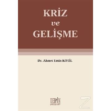 Kriz ve Gelişme - Ahmet Emin Kotil