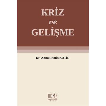 Kriz ve Gelişme - Ahmet Emin Kotil