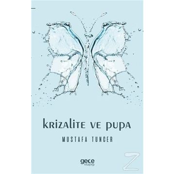 Krizalite ve Pupa - Mustafa Tuncer