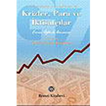 KRIZLER, PARA VE İKTİSATÇILAR - ERCAN KUMCU