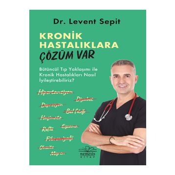Kronik Hastalıklara Çözüm Var - Levent Sepit
