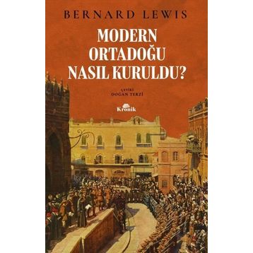 Kronik Kitap Modern Ortadoğu Nasıl Kuruldu?