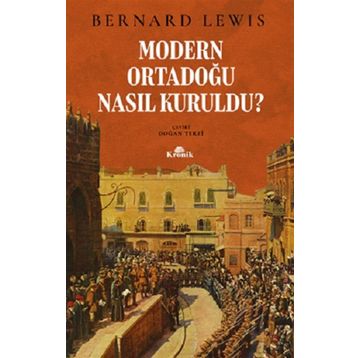 Kronik Kitap Modern Ortadoğu Nasıl Kuruldu?