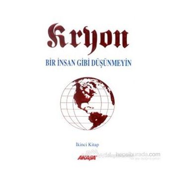 Kryon 2. Kitap Bir İnsan Gibi Düşünmeyin - Lee Carroll