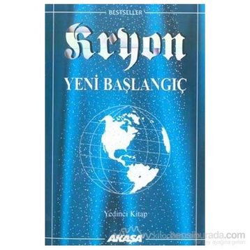 Kryon 7. Kitap Yeni Başlangıç - Lee Carroll