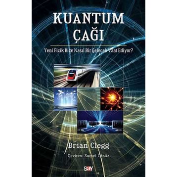 Kuantum Çağı - Brian Clegg