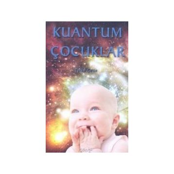 KUANTUM ÇOCUKLAR - TUTKU ÇETİN