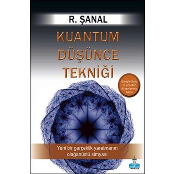 Kuantum Düşünce Tekniği - R. Şanal Günseli