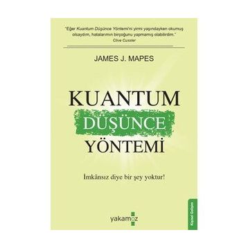 KUANTUM DÜŞÜNCE YÖNETİMİ - JAMES J. MAPES