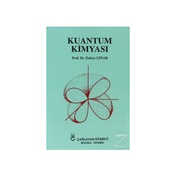 KUANTUM KİMYASI - ZEKIYE ÇINAR