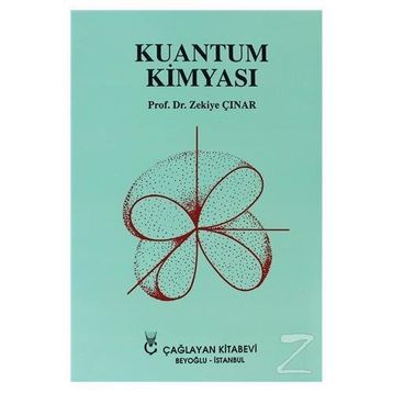 KUANTUM KİMYASI - ZEKIYE ÇINAR