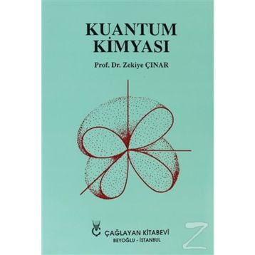 KUANTUM KİMYASI - ZEKIYE ÇINAR