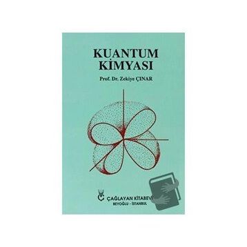 KUANTUM KİMYASI - ZEKIYE ÇINAR