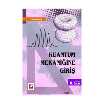 KUANTUM MEKANİĞİNE GİRİŞ - BEKIR KARAOĞLU