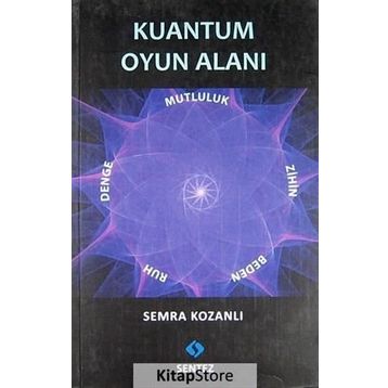 KUANTUM OYUN ALANI - SEMRA KOZANLI