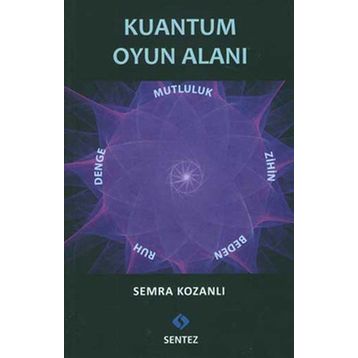 KUANTUM OYUN ALANI - SEMRA KOZANLI