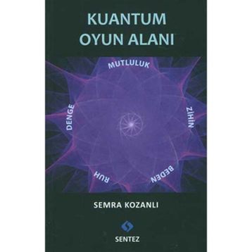 KUANTUM OYUN ALANI - SEMRA KOZANLI