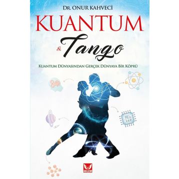 Kuantum Ve Tango - Onur Kahveci