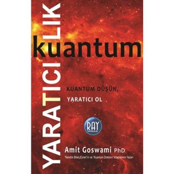 Kuantum Yaratıcılık - Amit Goswami