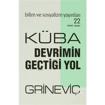 KÜBA: DEVRIMIN GEÇTİĞİ YOL - E. A. GRİNEVİÇ