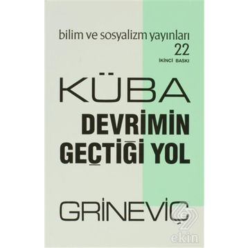 KÜBA: DEVRIMIN GEÇTİĞİ YOL - E. A. GRİNEVİÇ