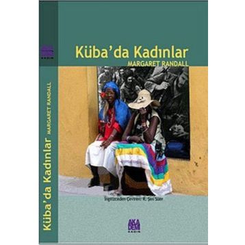 KÜBA'DA KADINLAR - MARGARET RANDALL